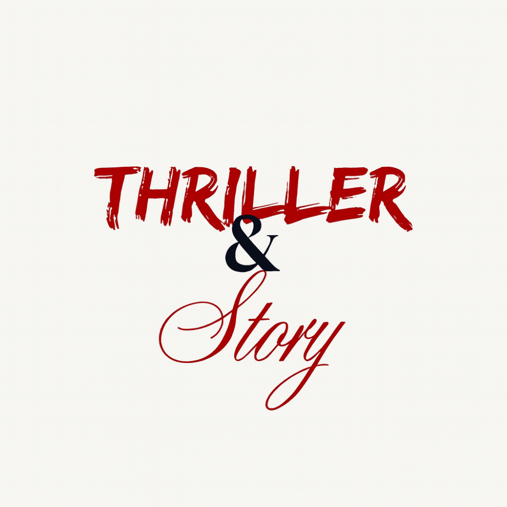 Thriller and Story